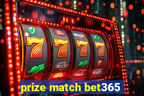 prize match bet365